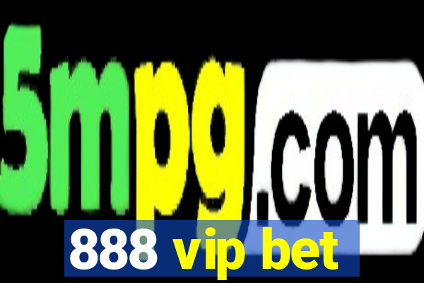 888 vip bet